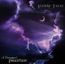 Elders' Tales : A Dreamer's Phantasy